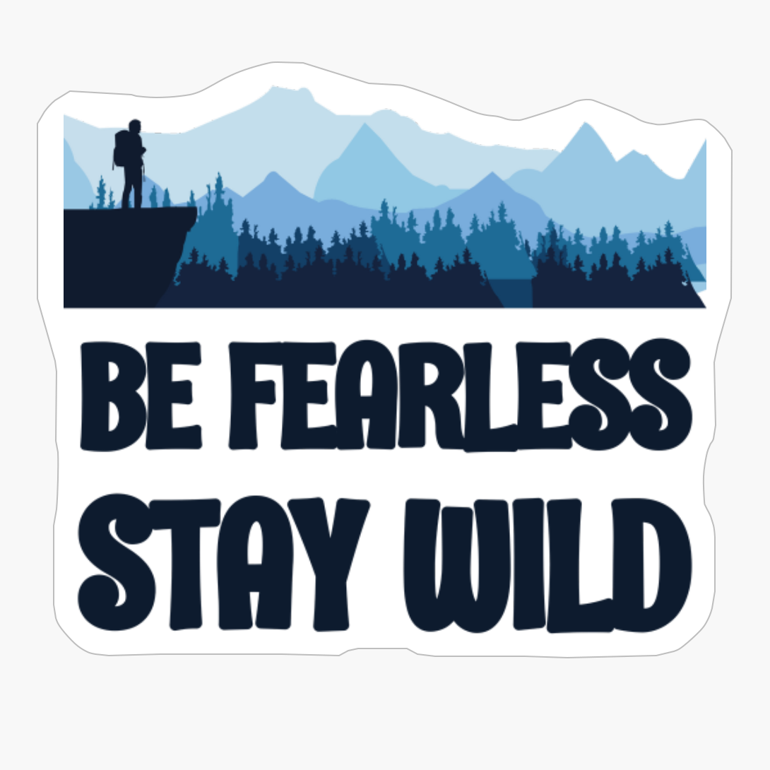 BE FEARLESS STAY WILD Pastel Colored Mountain Forest Sunset View With A Goat On The Rocks
