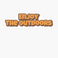 Enjoy The Outdoors Big Playfull Font Design With Orange And BrownCopy Of Black Design