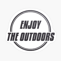 ENJOY THE OUTDOORS Double Circle Classic Minimalist Black And White Text DesignCopy Of Grey Design