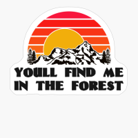 YOU'LL FIND ME IN THE FOREST Bright Red Sunset With Mountain And Forst ViewCopy Of Grey Design
