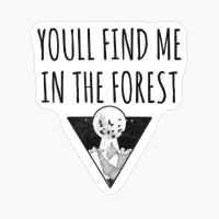 YOU'LL FIND ME IN THE FOREST Triangle Moon Drawing Minimalist Nightsky Design