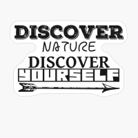 DISCOVER NATURE DISCOVER YOURSELF Frisky Different Font Design Wiht Arrow