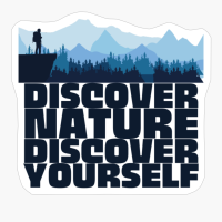 DISCOVER NATURE DISCOVER YOURSELF Adventurer Hiker Standing Over A Cliff Wachting Over A Mountain Range With ForestCopy Of Grey Design
