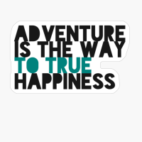 ADVENTURE IS THE WAY TO TRUE HAPPINESS Large Simple Minimalist Blue White Font Design