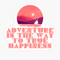 ADVENTURE IS THE WAY TO TRUE HAPPINESS Modern Minimal Retro 80s Pink Boat Mountain Landscape With Bridge