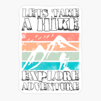 LETS TAKE A HIKE, EXPLORE, ADVENTURE Colorful Mountain Sunset Scratched Rough Design With Hiker And Birds Flying Over