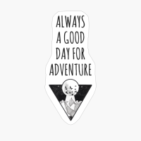 ALWAYS A DAY GOOD FOR ADVENTURE Triangle Moon Drawing Minimalist Nightsky Design