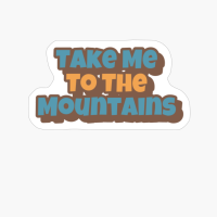 Take Me To The Mountains Big Playfull Font Design With Orange And Brown