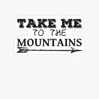 TAKE ME TO THE MOUNTAINS Frisky Different Font Design Wiht ArrowCopy Of Grey Design