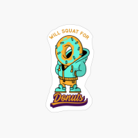 Will Squat For Donuts