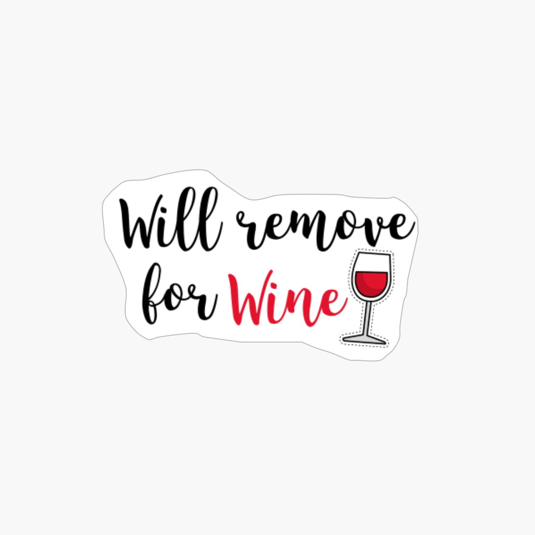 Will Remove For Wine