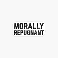 Morally Repugnant