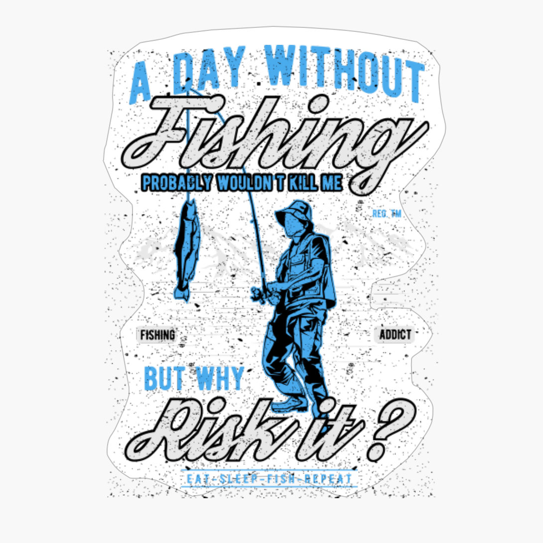 A Day Without Fishing