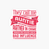 They Call Me Auntie Because Partner In Crime