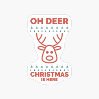 Oh Deer, Christmas Is Here