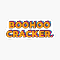 Boohoo Cracker