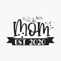 Mom Est 2020 Perfect Gift For A Mother