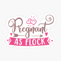 Pregnant As Flock Perfect Gift For A Mother