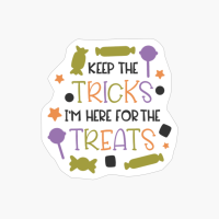 Keep The Tricks I&#39;m Here For The Treats, Pumpkin Gift, Halloween Gift