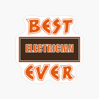 Best Electrician Ever Funny & Awesome Electrician Inspirin Design And Gift Idea