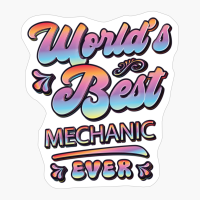 Worlds Best Mechanic Ever