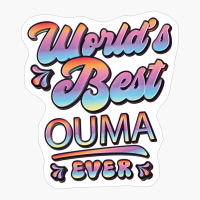 Worlds Best Ouma Ever - Gift For Grandparent
