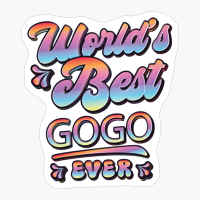 Worlds Best Gogo Ever - Gift For Grandparent