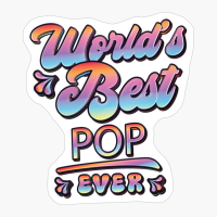 Worlds Best Pop Ever - Gift For Grandparent