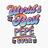 Worlds Best Pepe Ever - Gift For Grandparent