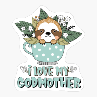 Raccoon Inside A Teacup I Love My Godmother | Gift For Kids And Babies