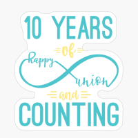 Tenth Anniversary 10 Years Of Happy Union And Counting