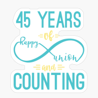 45th Anniversary 45 Years Of Happy Union And Counting