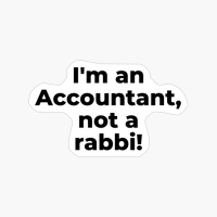 I'm An Accountant, Not A Rabbi!