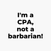 I'm A CPA, Not A Barbarian!