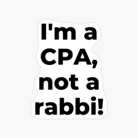 I'm A CPA, Not A Rabbi!