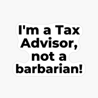 I'm A Tax Advisor, Not A Barbarian!
