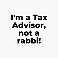 I'm A Tax Advisor, Not A Rabbi!