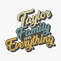 Taylor Family Over Everything Reunion & Vacation Gift 2022
