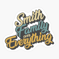 Smith Family Over Everything Reunion & Vacation Gift 2022