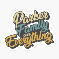 Parker Family Over Everything Reunion & Vacation Gift 2022