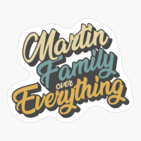 Martin Family Over Everything Reunion & Vacation Gift 2022