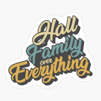Hall Family OveAre YOU A Proud Member Of The Hall Family? Love Vacations And Family Reunions? Then Our Hall Family Reunion Design Is Perfect For You At Your Next Event, Picnic Or Family Gathering. Grab Your Hall Far Everything Reunion & Vacation Gift 2022