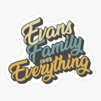 Evans Family Over Everything Reunion & Vacation Gift 2022