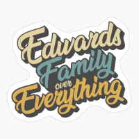 Edwards Family Over Everything Reunion & Vacation Gift 2022