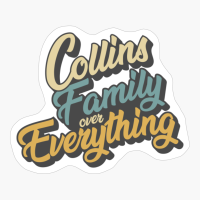 Collins Family Over Everything Reunion & Vacation Gift 2022