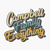 Campbell Family Over Everything Reunion & Vacation Gift 2022