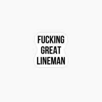 Fucking Great Lineman