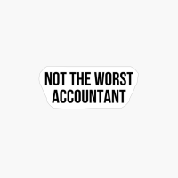 Not The Worst Accountant