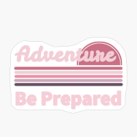 Adventure Be Prepared, Exploring Wanderlust Motivation DesignCopy Of 1