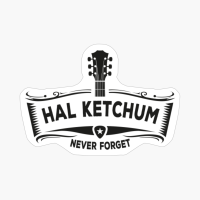 RIP Hal Ketchum - Never Forget